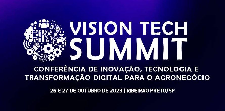 Contagem regressiva para o Vision Tech Summit 2023 - Visão Agro - A ...