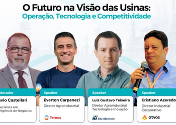 Diretores de Tereos, Atvos e São Martinho discutem operação, tecnologia e competitividade das usinas no Vision Tech Summit
